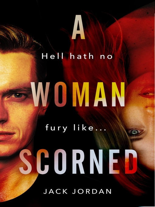 Title details for A Woman Scorned by Jack Jordan - Available